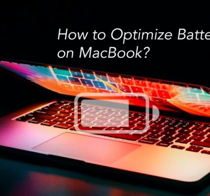 How to Maximize Battery Life on Your MacBook